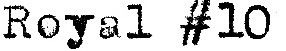 Royal No. 10 (type sample)